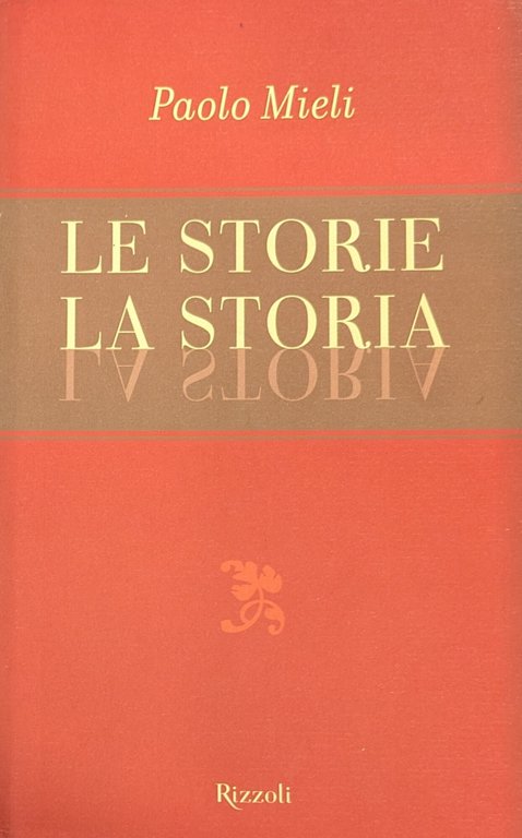 LE STORIE. LA STORIA