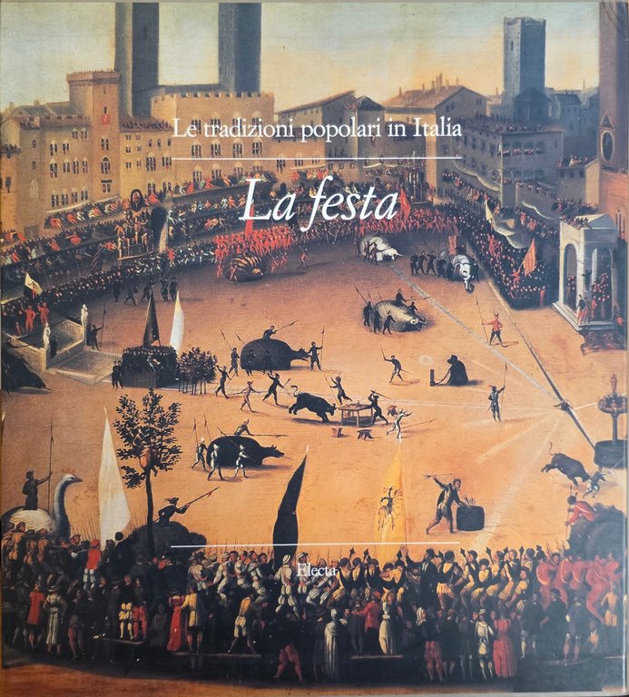 LE TRADIZIONI POPOLARI IN ITALIA. LA FESTA | Immagine Gallery 2