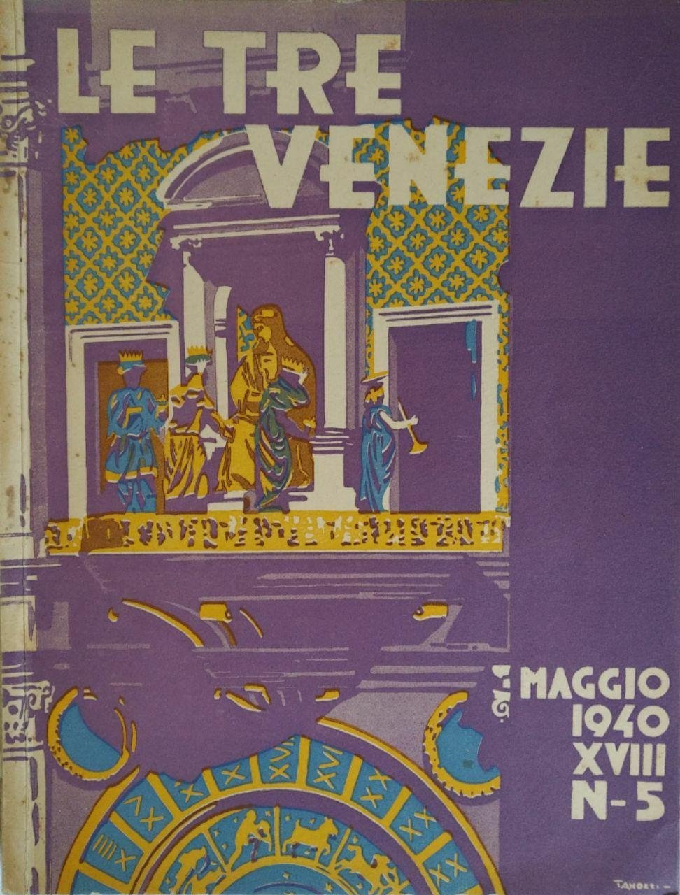 LE TRE VENEZIE. RIVISTA MENSILE - ANNO XVIII - N. …