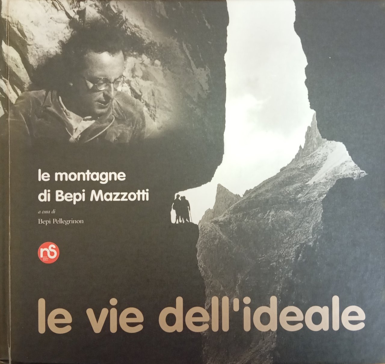 LE VIE DELL' IDEALE. LE MONTAGNE DI BEPI MAZZOTTI | Immagine principale