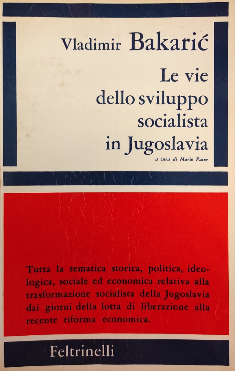 LE VIE DELLO SVILUPPO SOCIALISTA IN JUGOSLAVIA