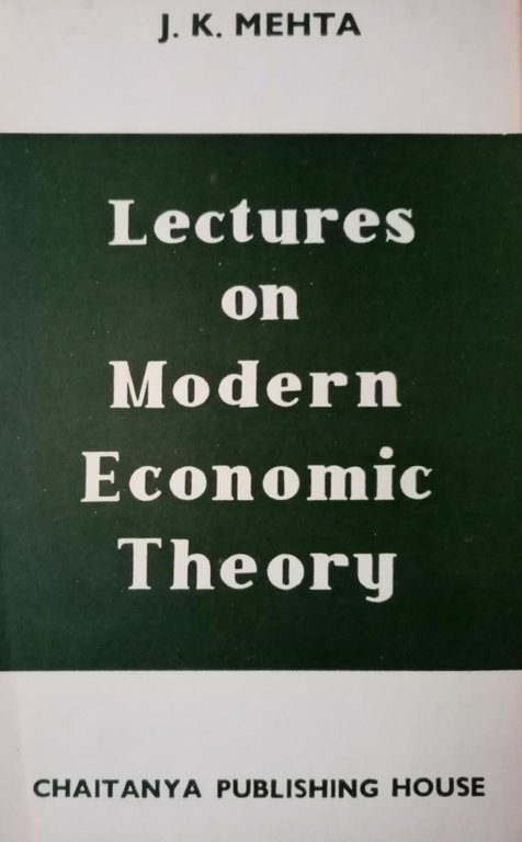 LECTURES ON MODERN ECONOMIC THEORY