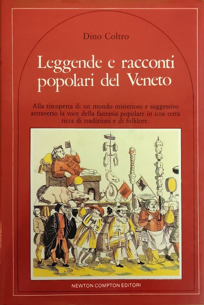 LEGGENDE E RACCONTI POPOLARI DEL VENETO. ALLA RISCOPERTA DI UN …