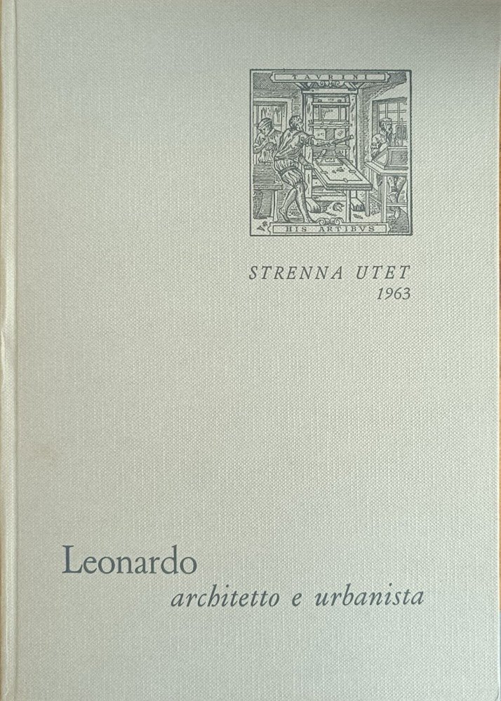 LEONARDO. ARCHITETTO E URBANISTA