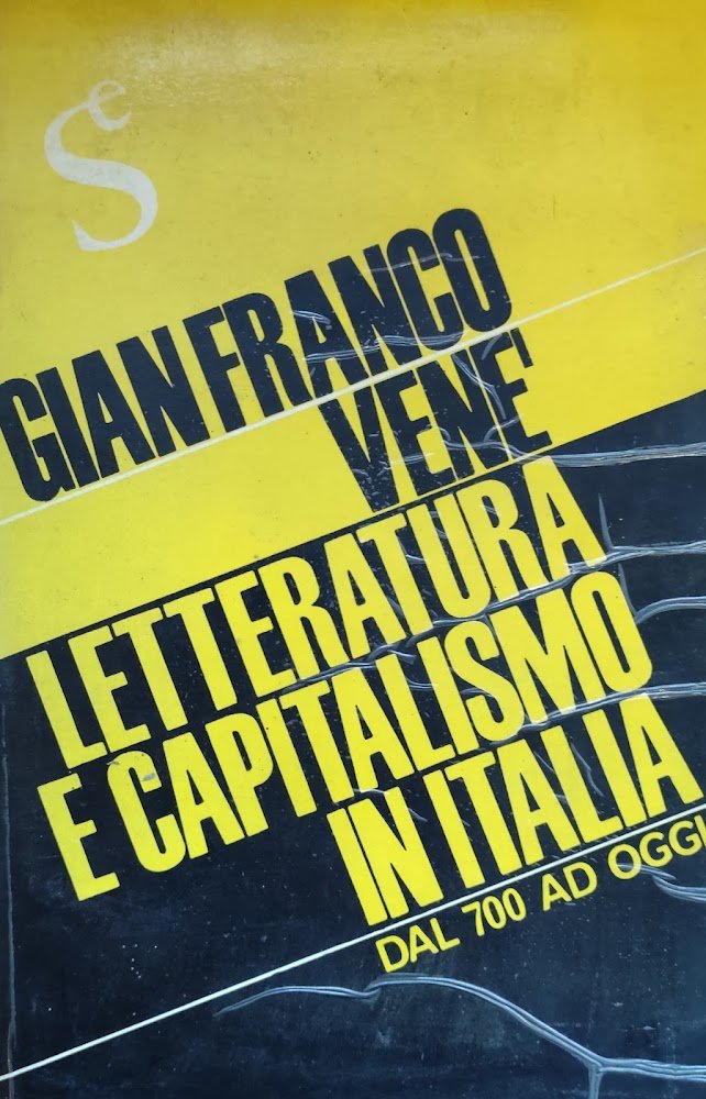 LETTERATURA E CAPITALISMO IN ITALIA DAL '700 AD OGGI