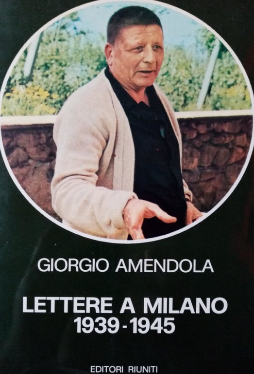 LETTERE A MILANO 1939 - 1945