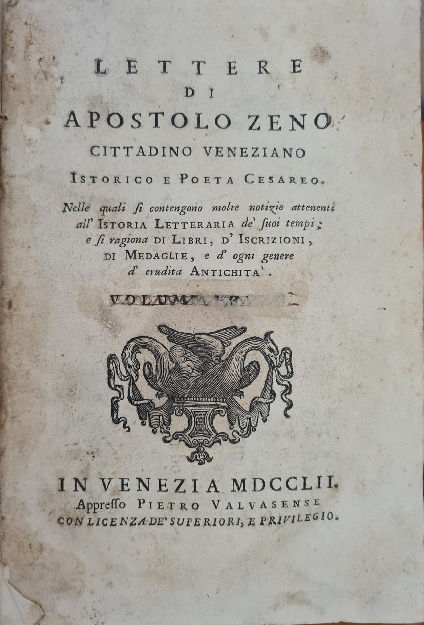 LETTERE DI APOSTOLO ZENO. CITTADINO VENEZIANO ISTORICO E POETA CESAREO