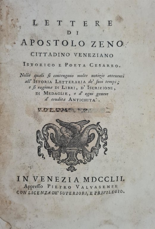 LETTERE DI APOSTOLO ZENO. CITTADINO VENEZIANO ISTORICO E POETA CESAREO