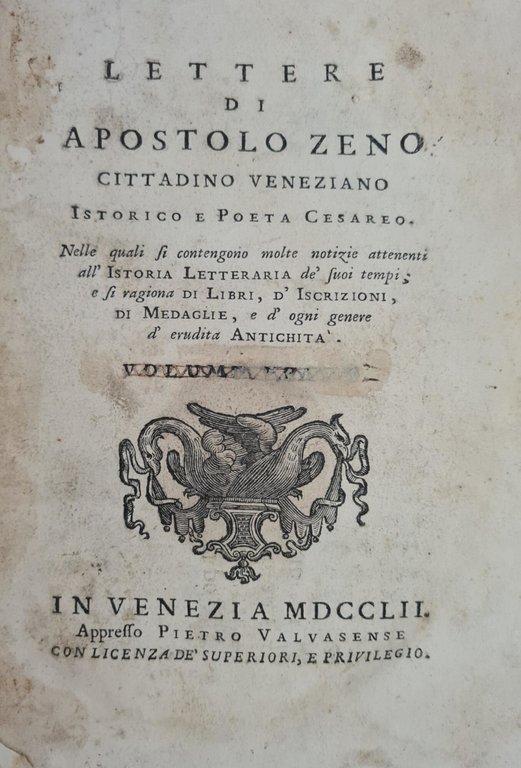 LETTERE DI APOSTOLO ZENO. CITTADINO VENEZIANO ISTORICO E POETA CESAREO