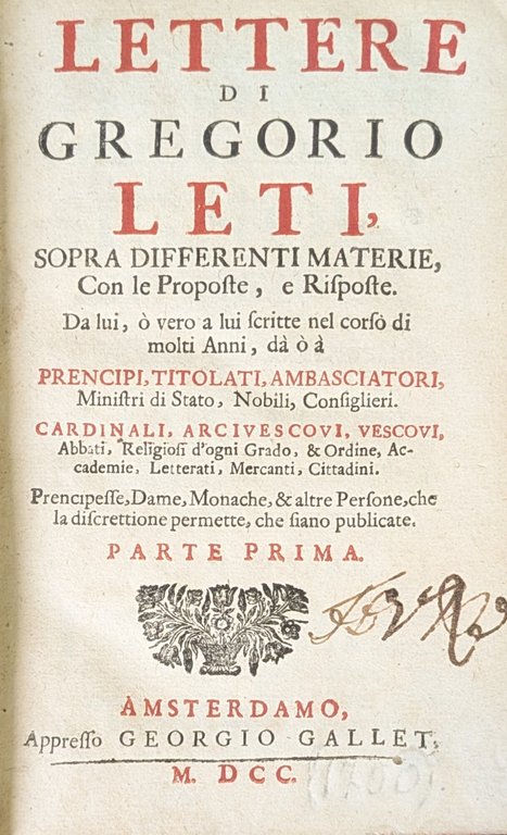 LETTERE DI GREGORIO LETI, SOPRA DIFFERENTI MATERIE, CON LE PROPOSTE …