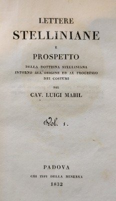 LETTERE STELLINIANE E PROSPETTO DELLA DOTTRINA STELLINIANA INTORNO ALL'ORIGINE E …