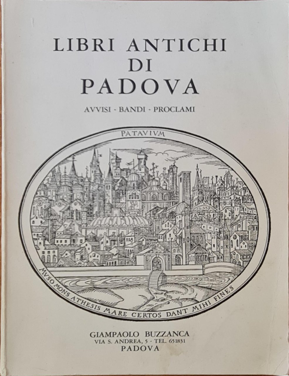 LIBRI ANTICHI DI PADOVA. AVVISI - BANDI - PROCLAMI. CATALOGO …