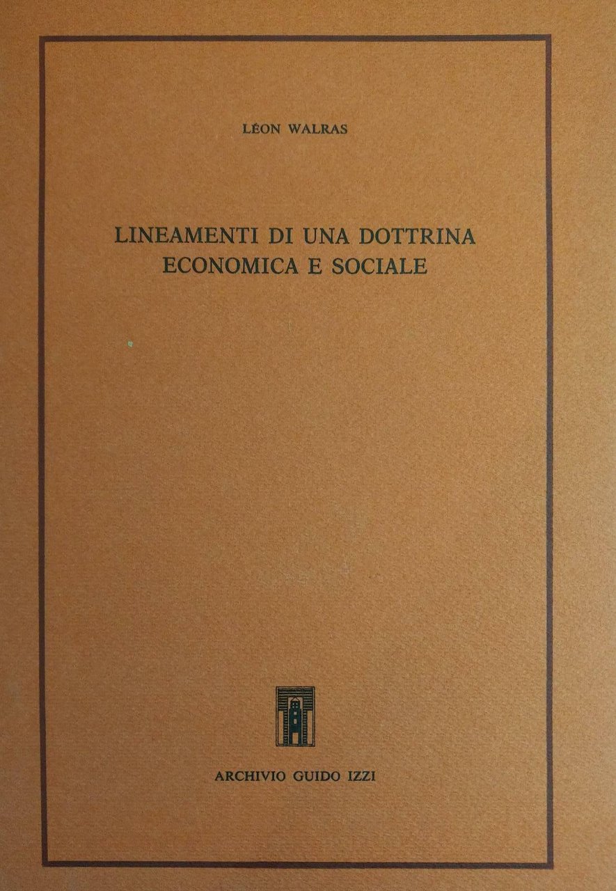 LINEAMENTI DI UNA DOTTRINA ECONOMICA E SOCIALE