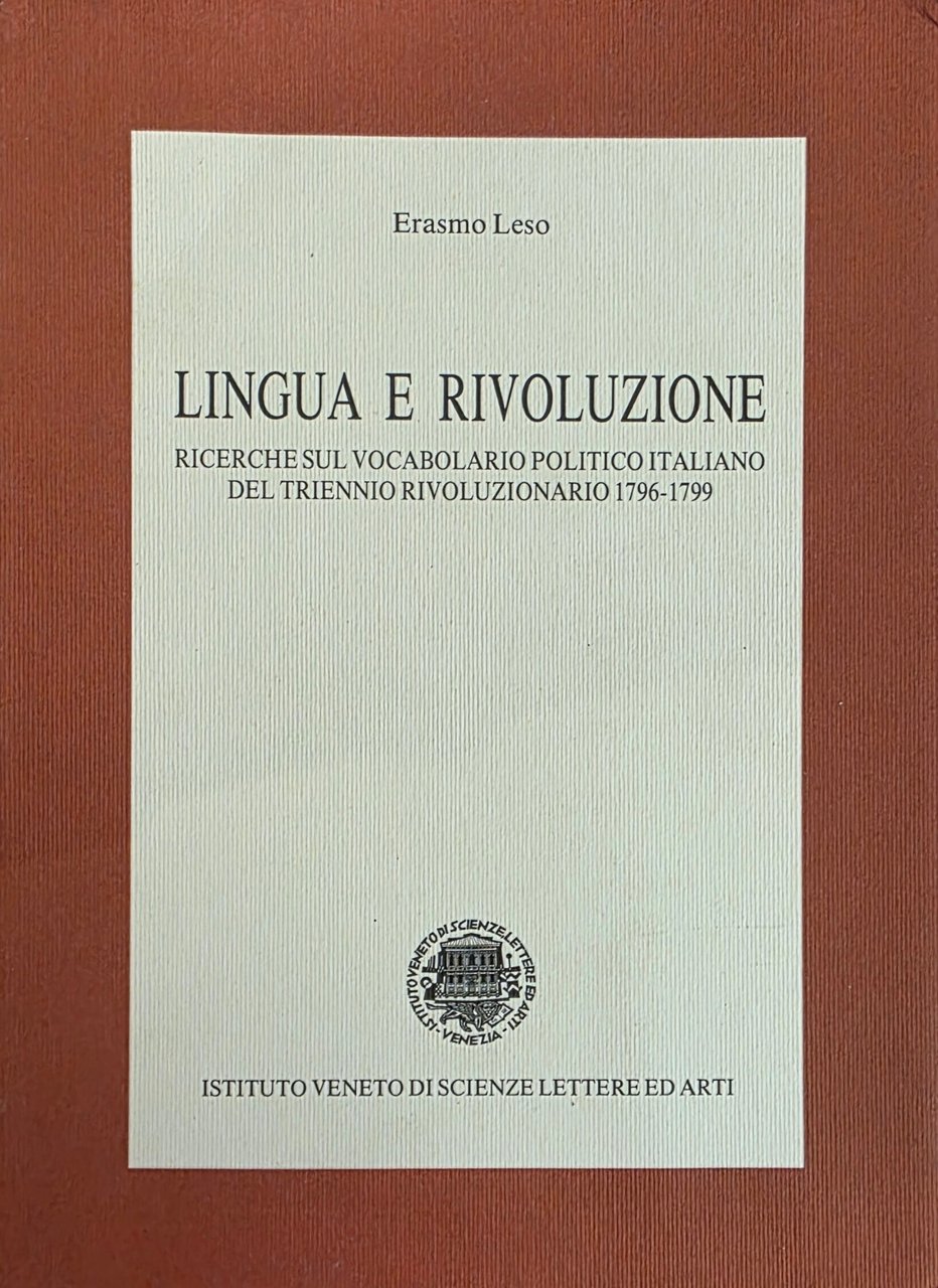 LINGUA E RIVOLUZIONE. RICERCHE SUL VOCABOLARIO POLITICO ITALIANO DEL TRIENNIO … | Immagine principale