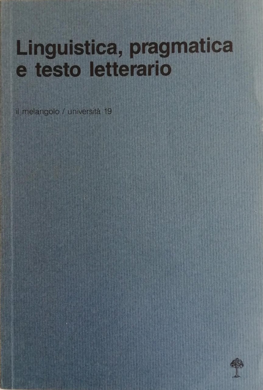 LINGUISTICA, PRAGMATICA E TESTO LETTERARIO