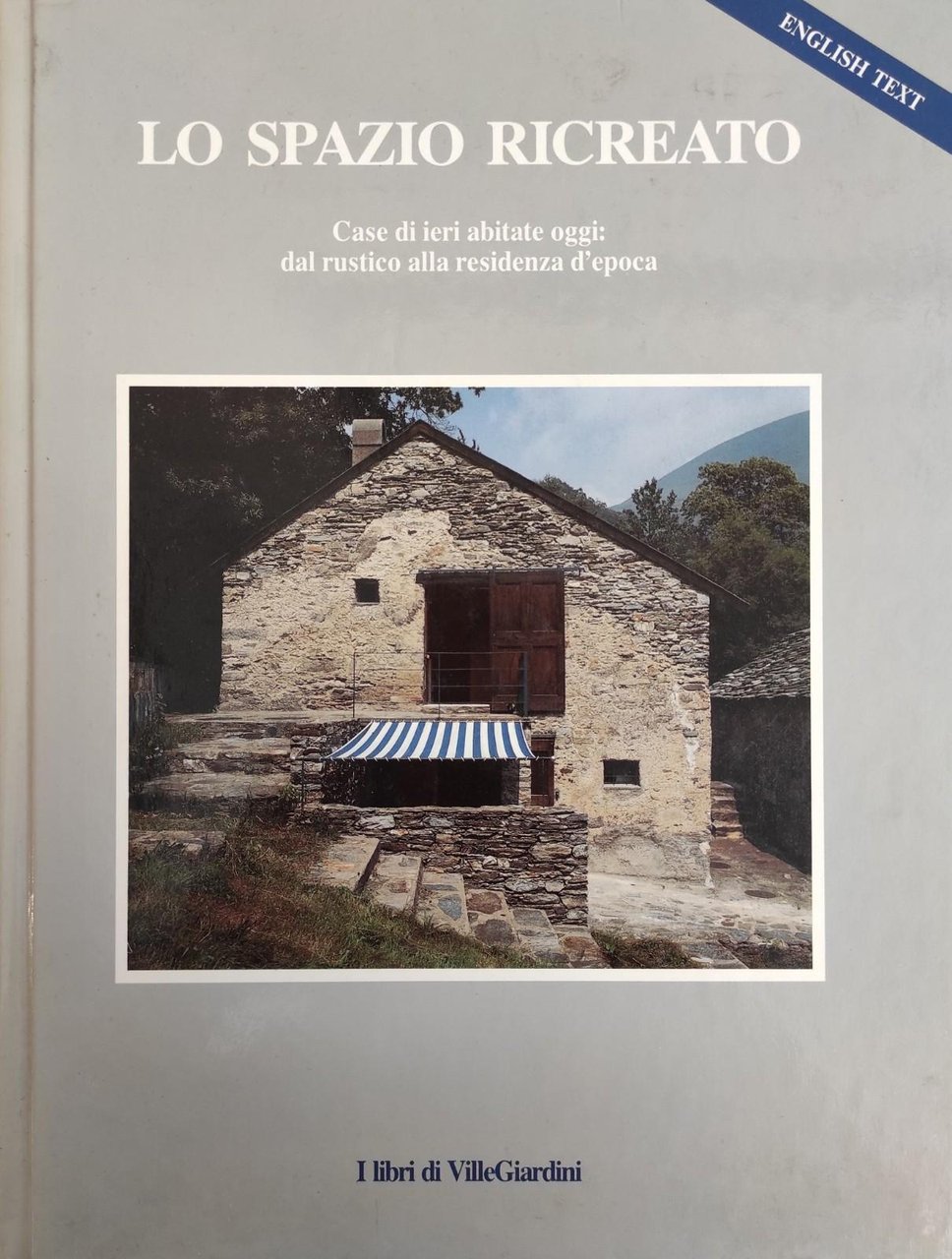 LO SPAZIO RICREATO CASE DI IERI ABITATE OGGI DAL RUSTICO …