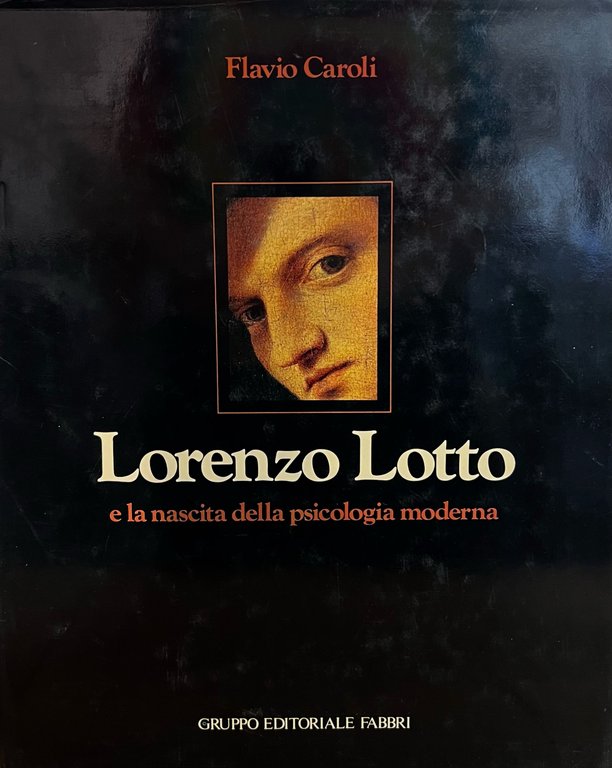 LORENZO LOTTO E LA NASCITA DELLA PSICOLOGIA MODERNA