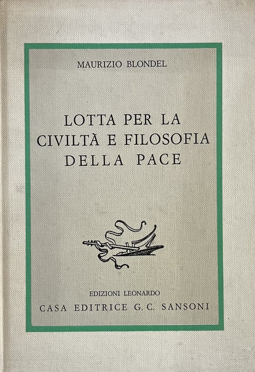 LOTTA PER LA CIVILTA' E FILOSOFIA DELLA PACE