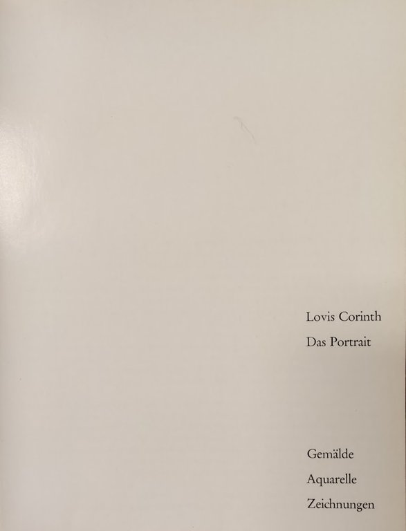 LOVIS CORINTH. DAS PORTRAIT. GEMALDE AQUARELLE ZEICHNUNGEN