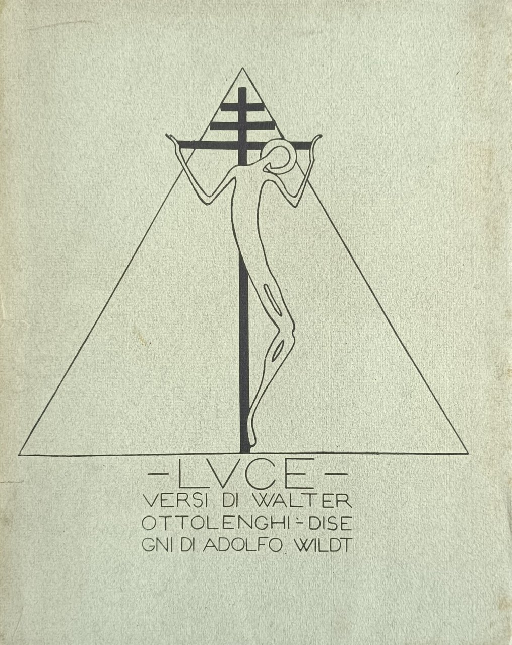LUCE. VERSI DI WALTER OTTOLENGHI. DISEGNI DI ADOLFO WILDT