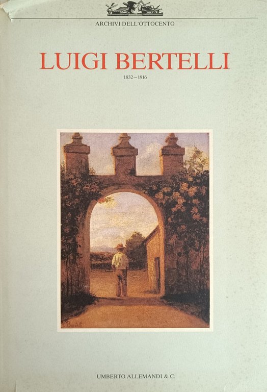 LUIGI BERTELLI. 1832 - 1916