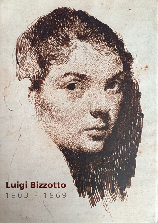 LUIGI BIZZOTTO 1903-1969