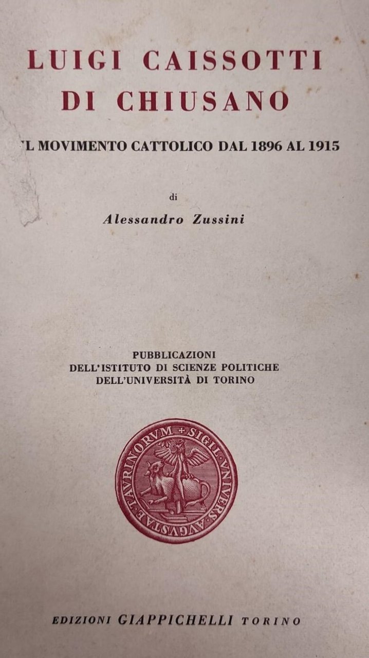 LUIGI CAISSOTTI DI CHIUSANO. IL MOVIMENTO CATTOLICO DAL 1896 AL …