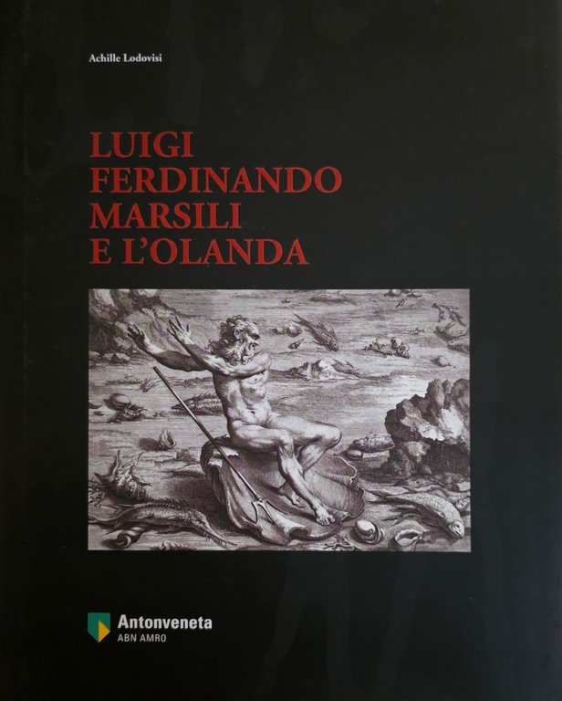 LUIGI FERDINANDO MARSILI E L' OLANDA