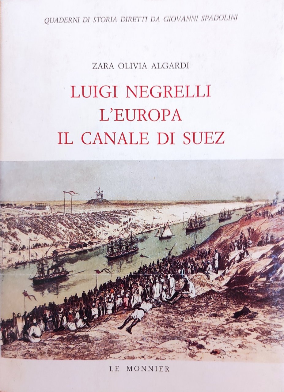 LUIGI NEGRELLI L'EUROPA IL CANALE DI SUEZ