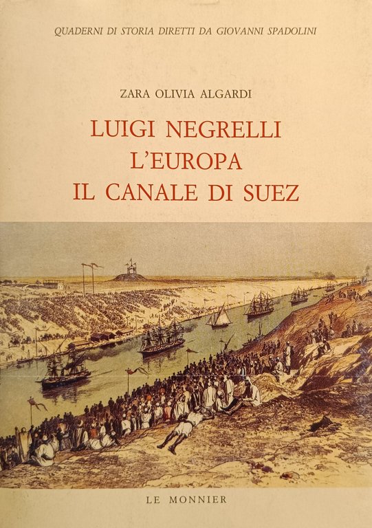 LUIGI NEGRELLI L'EUROPA IL CANALE DI SUEZ