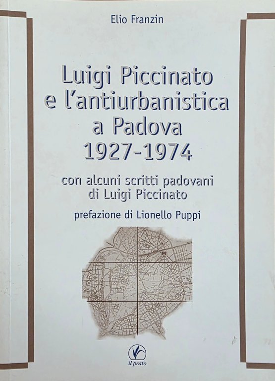 LUIGI PICCINATO E L' ANTIURBANISTICA A PADOVA 1927 - 1974. … | Immagine Gallery 2