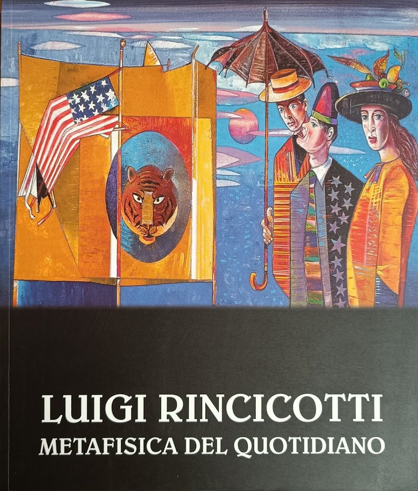 LUIGI RINCICOTTI. METAFISICA DEL QUOTIDIANO