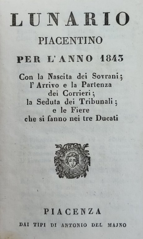 LUNARIO PIACENTINO PER L' ANNO 1843 CON LA NASCITA DEI …
