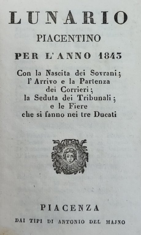 LUNARIO PIACENTINO PER L' ANNO 1843 CON LA NASCITA DEI …