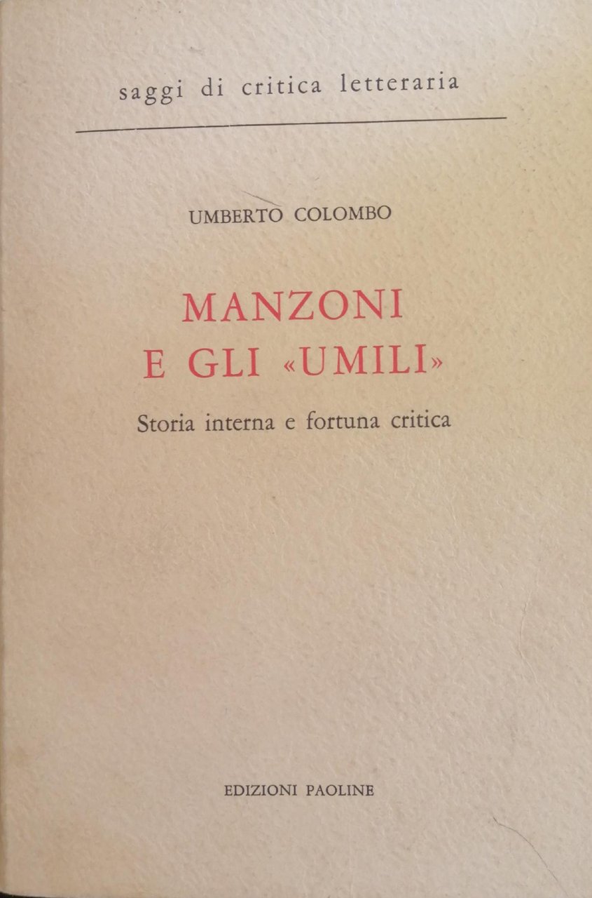 MANZONI E GLI "ULTIMI" STORIA INTERNA E FORTUNA CRITICA