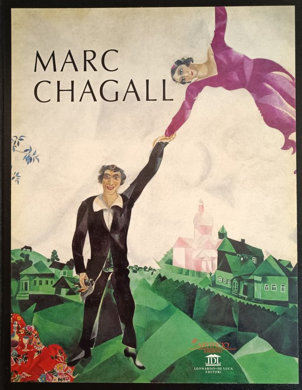 MARC CHAGALL. 1908 - 1985