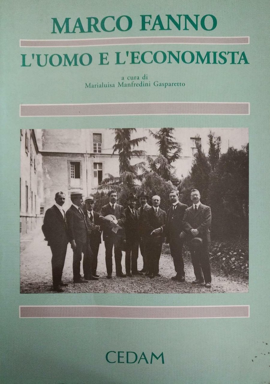 MARCO FANNO. L'UOMO E L'ECONOMISTA