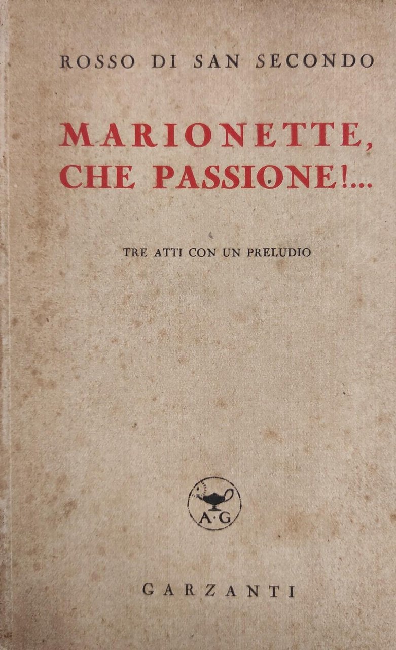 MARIONETTE, CHE PASSIONE. TRE ATTI CON UN PRELUDIO