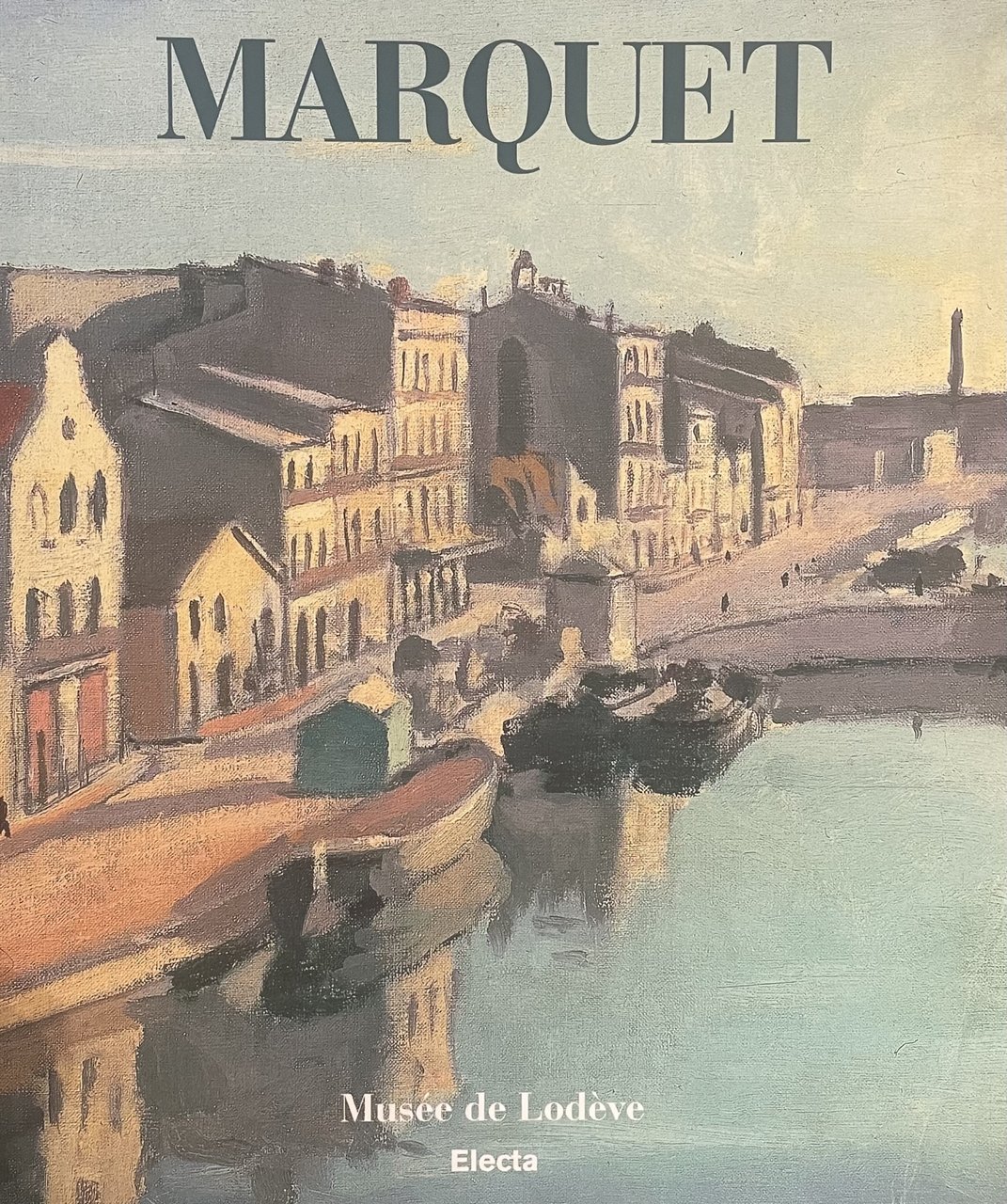 MARQUET. MUSÉE DE LODÈVE 27 JUIN - 1er NOVEMBRE 1998