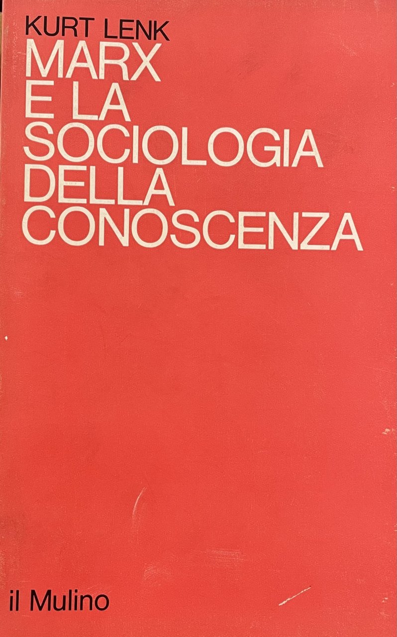 MARX E LA SOCIOLOGIA DELLA CONOSCENZA