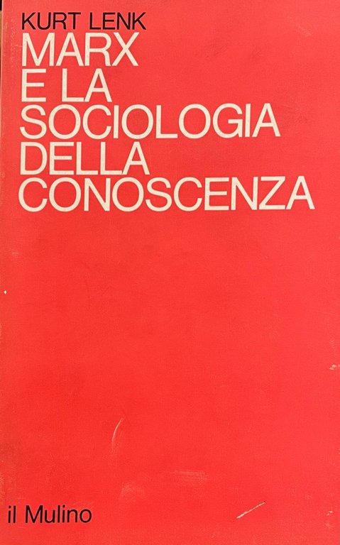 MARX E LA SOCIOLOGIA DELLA CONOSCENZA