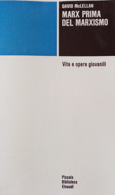 MARX PRIMA DEL MARXISMO. VITA E OPERE GIOVANILI