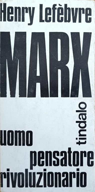 MARX UOMO PENSATORE RIVOLUZIONARIO