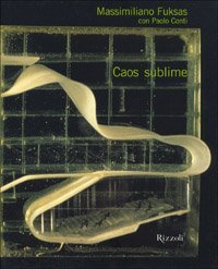 MASSIMILIANO FUKSAS. CAOS SUBLIME