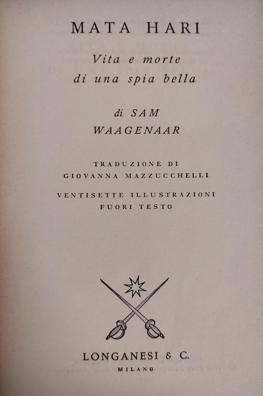 MATA HARI. VITA E MORTE DI UNA SPIA BELLA