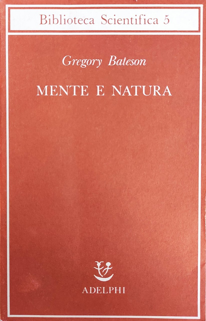 MENTE E NATURA. UN' UNITÀ NECESSARIA