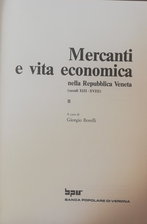 MERCANTI E VITA ECONOMICA NELLA REPUBBLICA VENETA (sec. XIII-XVIII)