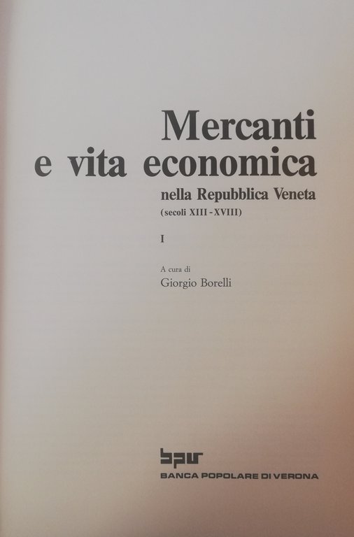 MERCANTI E VITA ECONOMICA NELLA REPUBBLICA VENETA (sec. XIII-XVIII)