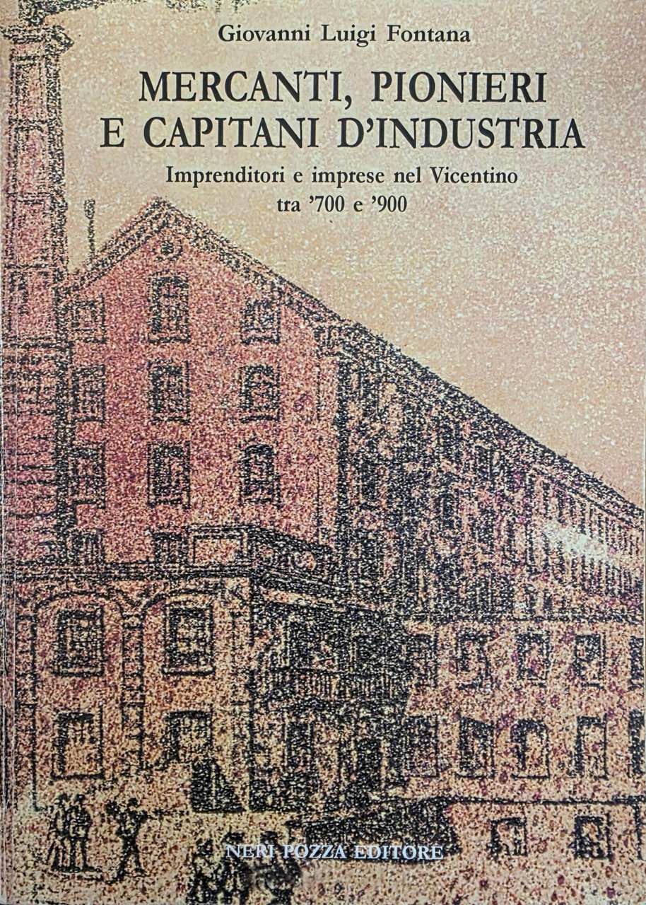 MERCANTI, PIONIERI E CAPITANI D' INDUSTRIA. IMPRENDITORI E IMPRESE NEL …