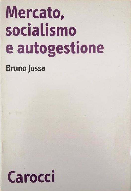 MERCATO, SOCIALISMO E AUTOGESTIONE